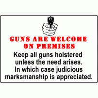 Guns reallt are welcome!